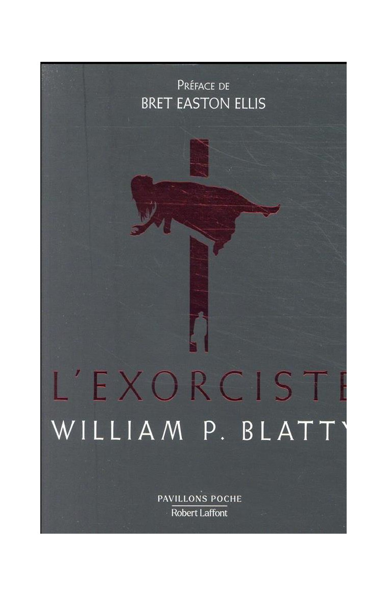 L-EXORCISTE - EDITION COLLECTOR - BLATTY/ELLIS - ROBERT LAFFONT