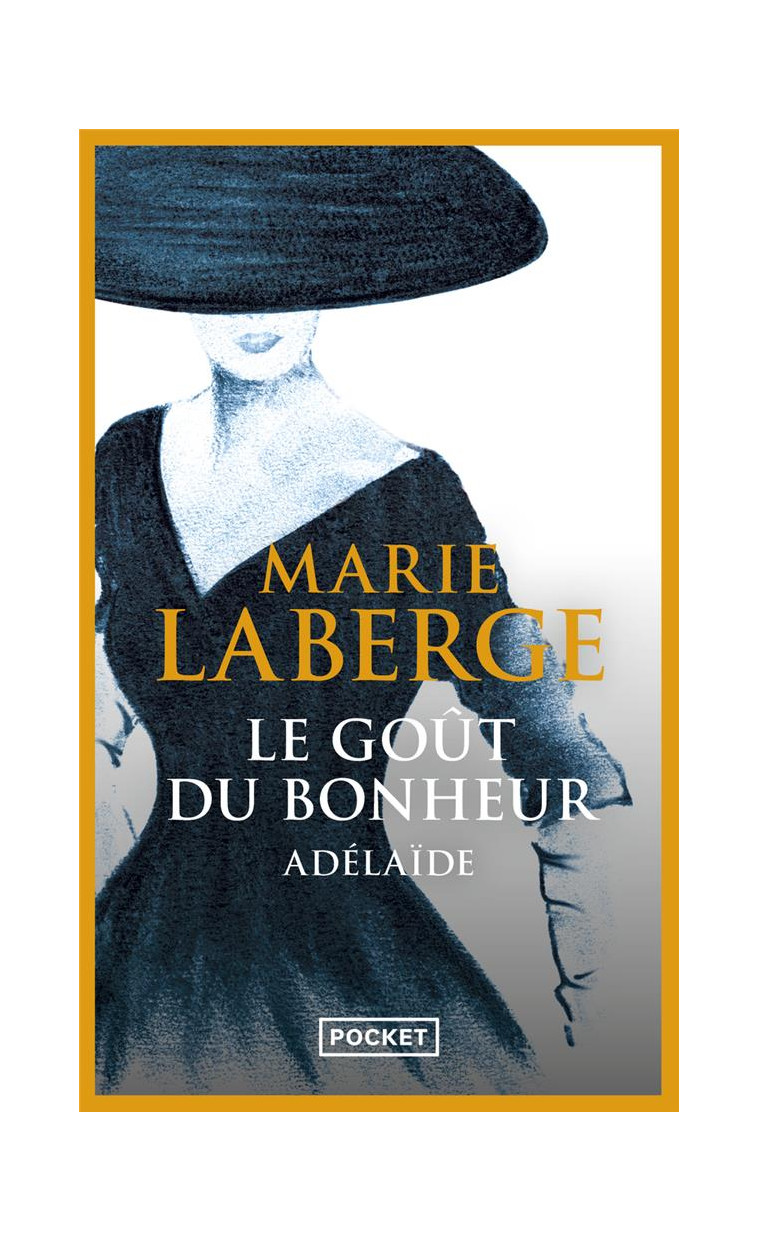 LE GOUT DU BONHEUR - T2 - VOL02 - LABERGE MARIE - POCKET