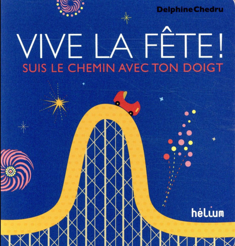 VIVE LA FETE ! - CHEDRU DELPHINE - ACTES SUD