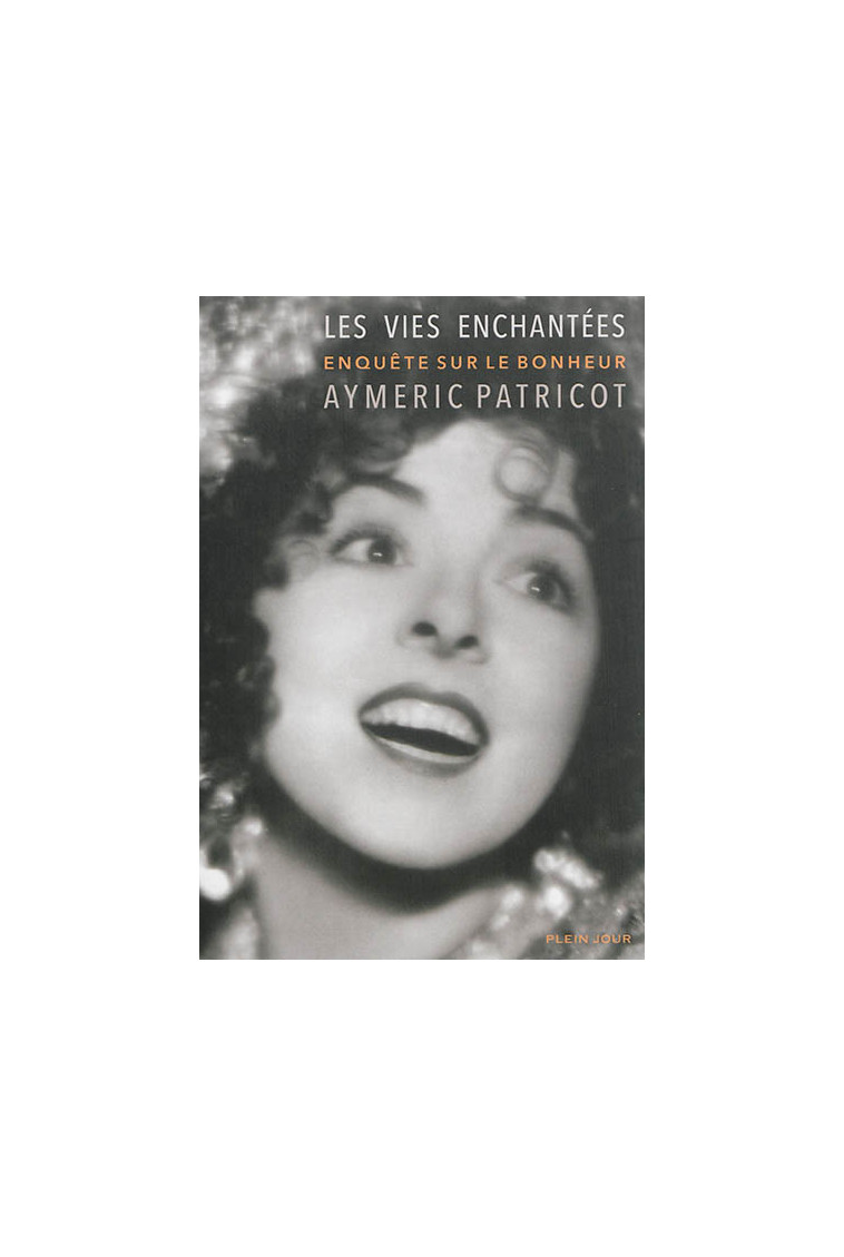 LES VIES ENCHANTEES - PATRICOT AYMERIC - Plein jour