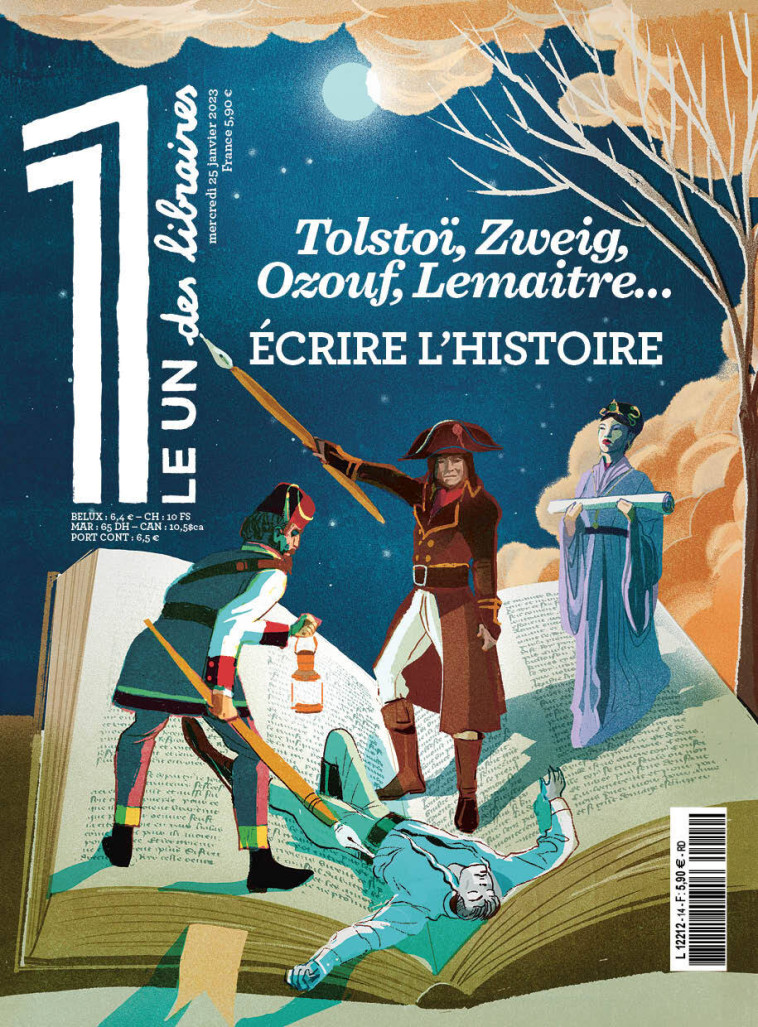 LE 1 DES LIBRAIRES - ÉCRIRE L'HISTOIRE - Tolstoï, Zweig, Ozouf, Lemaitre... - Zweig Stefan, Gomont Pierre-Henry, Lemaitre Pierre, Ozouf Mona - LE UN