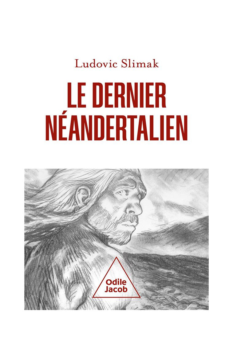 LE  DERNIER NEANDERTALIEN - SLIMAK LUDOVIC - JACOB