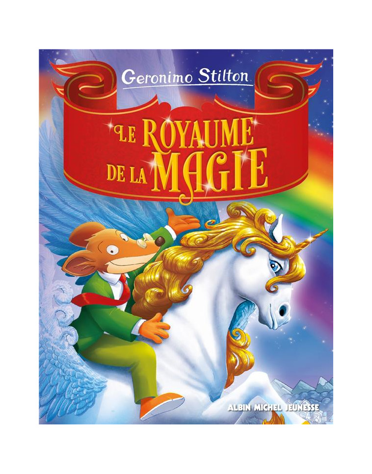 LE ROYAUME DE LA MAGIE (EDITION 2024) - STILTON GERONIMO - ALBIN MICHEL