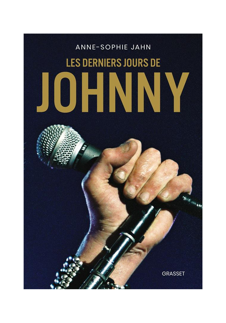 LES DERNIERS JOURS DE JOHNNY - JAHN ANNE-SOPHIE - GRASSET