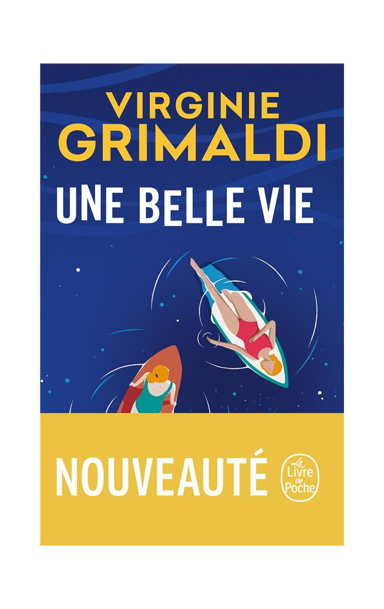 UNE BELLE VIE - GRIMALDI VIRGINIE - LGF/Livre de Poche