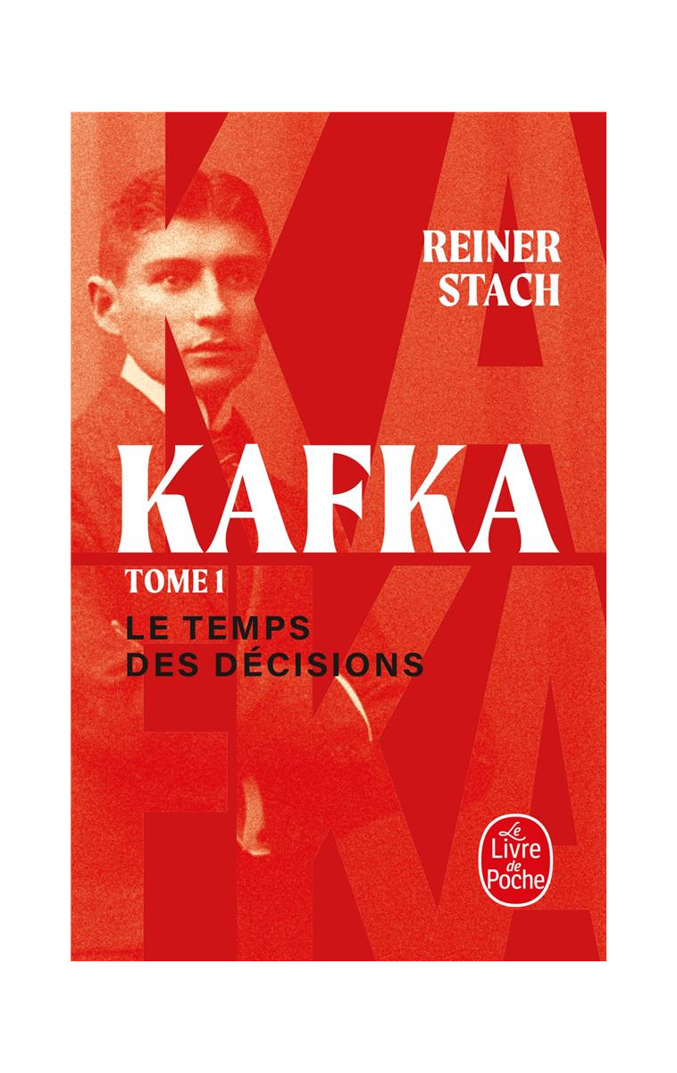 LE TEMPS DES DECISIONS (KAFKA, TOME 1) - STACH REINER - LGF/Livre de Poche