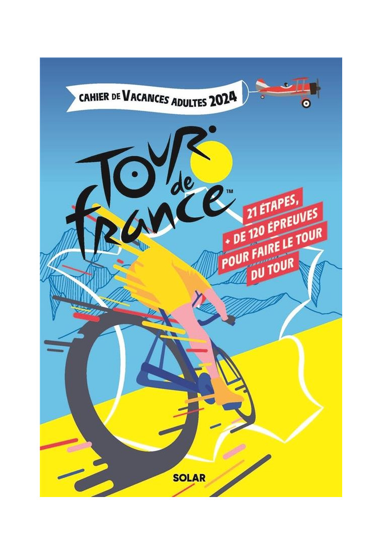 CAHIER DE VACANCES TOUR DE FRANCE 2024 - MATHIVET/THOUET - SOLAR