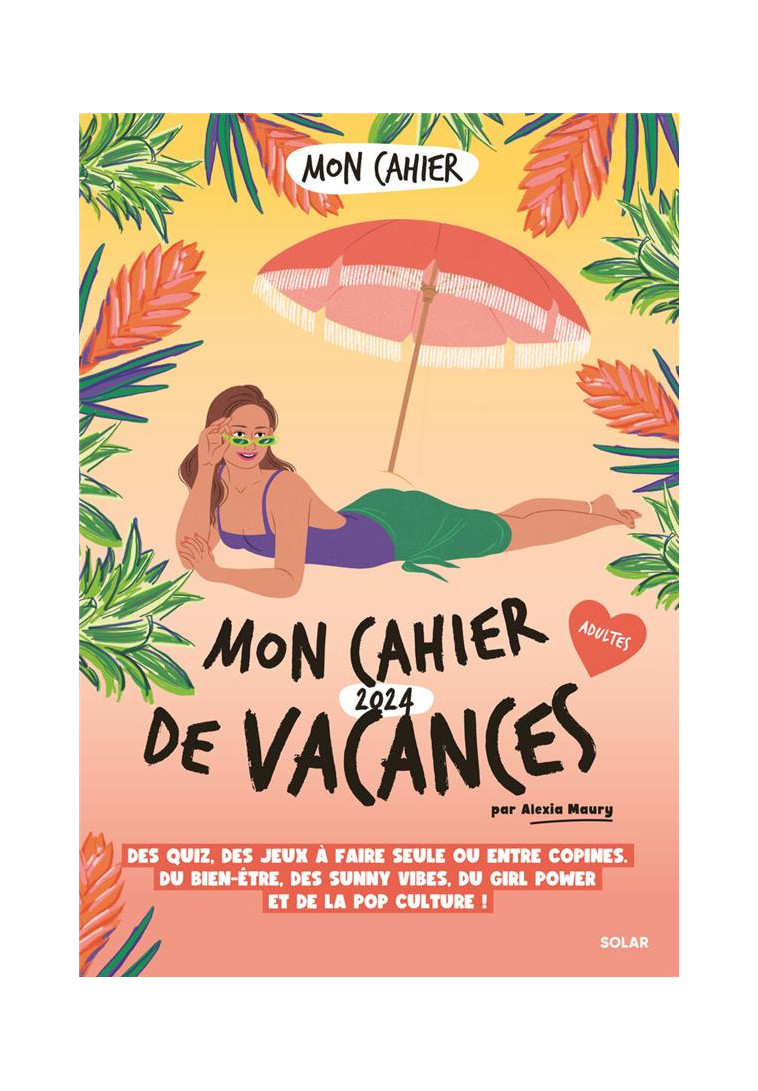 MON CAHIER DE VACANCES 2024 - MAURY ALEXIA - SOLAR