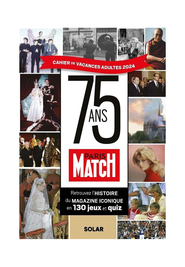 CAHIER DE VACANCES PARIS-MATCH 2024 - BONFILLON P-O. - SOLAR