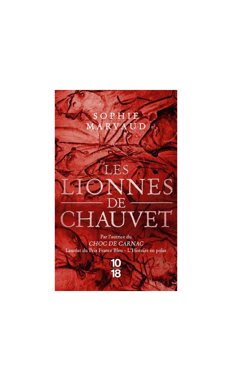 LES LIONNES DE CHAUVET - POCHE - MARVAUD SOPHIE - 10 X 18