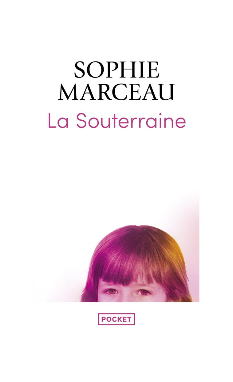 LA SOUTERRAINE - MARCEAU SOPHIE - POCKET