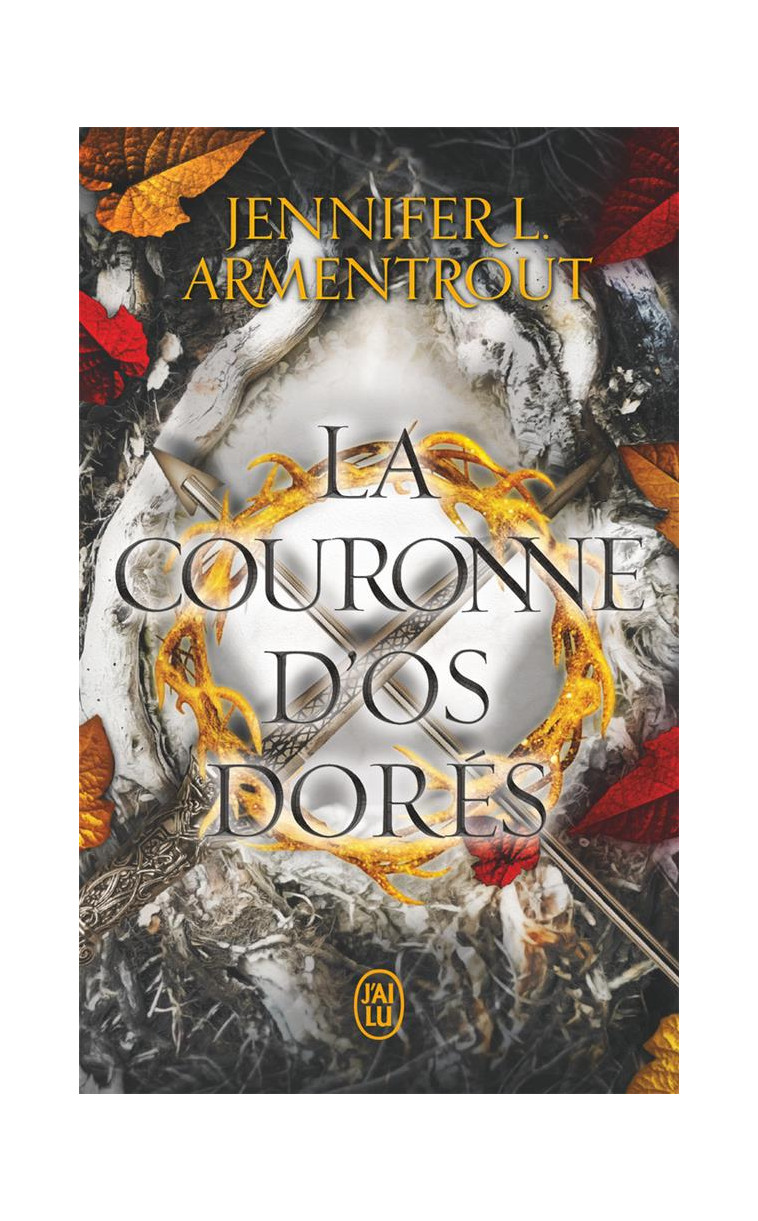 LE SANG ET LA CENDRE - VOL03 - LA COURONNE D-OS DORES - ARMENTROUT J L. - J'AI LU