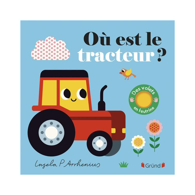 OU EST LE TRACTEUR ? - ARRHENIUS INGELA P. - GRUND