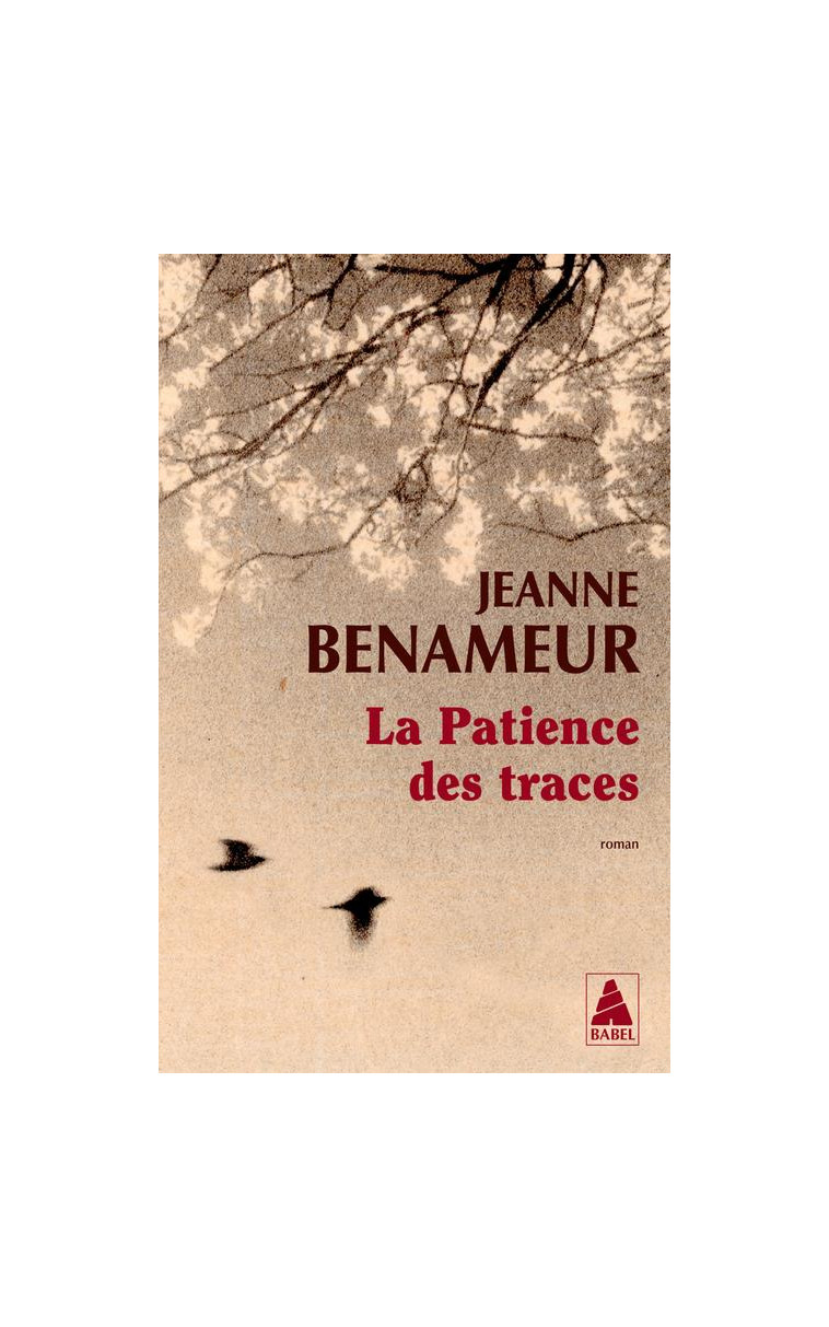 LA PATIENCE DES TRACES - BENAMEUR JEANNE - ACTES SUD