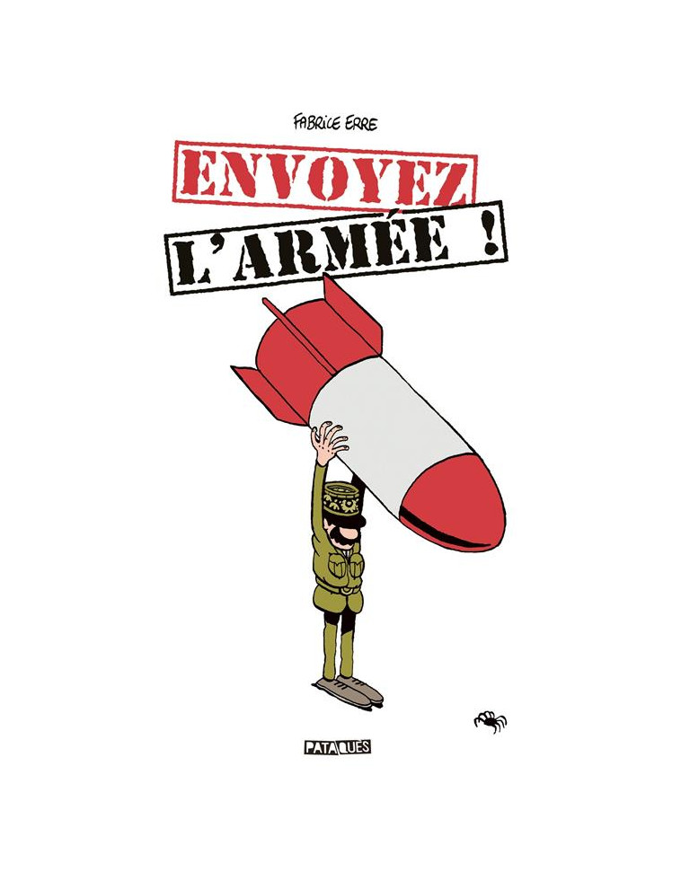 ENVOYEZ L-ARMEE ! - ONE SHOT - ENVOYEZ L-ARMEE ! - ERRE FABRICE - DELCOURT