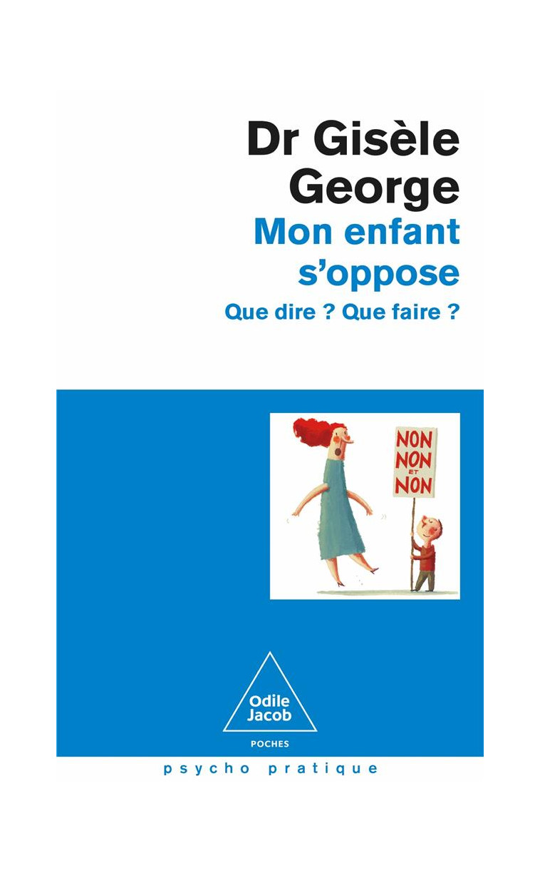 MON ENFANT S-OPPOSE - NOUVELLE EDITION - GISELE GEORGE - JACOB