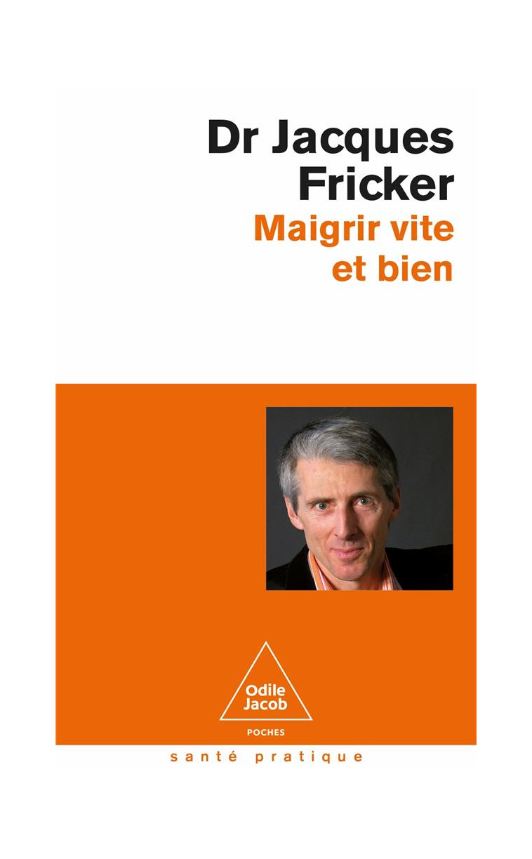 MAIGRIR VITE ET BIEN - JACQUES FRICKER - JACOB