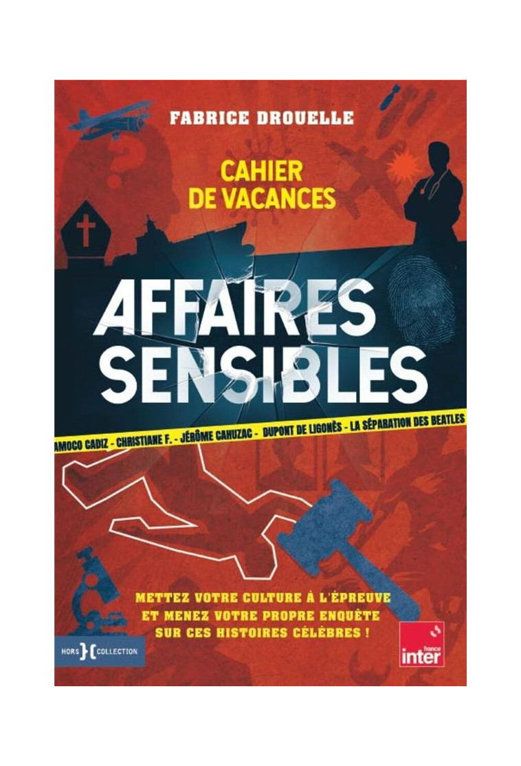 CAHIER DE VACANCES AFFAIRES SENSIBLES - DROUELLE FABRICE - HORS COLLECTION