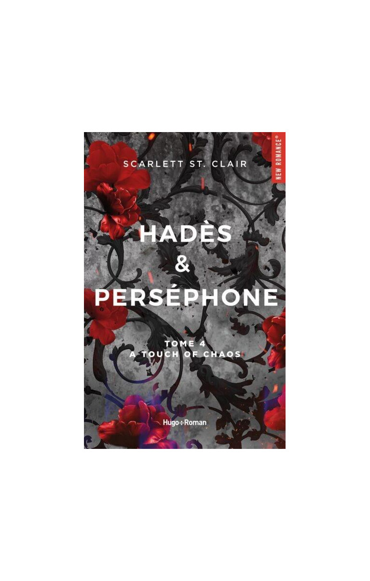 HADES ET PERSEPHONE - TOME 04 - A TOUCH OF CHAOS - ST. CLAIR SCARLETT - HUGO JEUNESSE