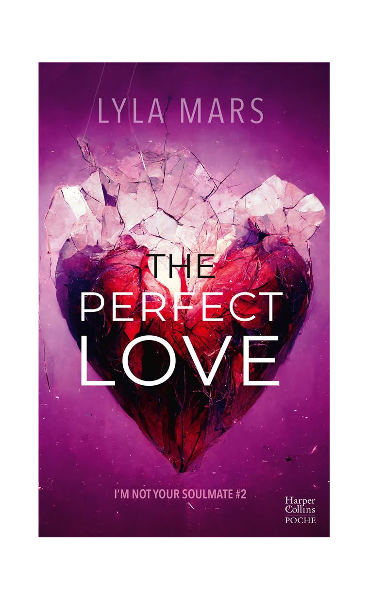 THE PERFECT LOVE - LA DYSTOPIE BEST-SELLER DESORMAIS DISPONIBLE EN POCHE - MARS LYLA - HARPERCOLLINS