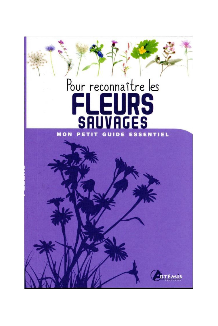 POUR RECONNAITRE LES FLEURS SAUVAGES - XXX - ARTEMIS