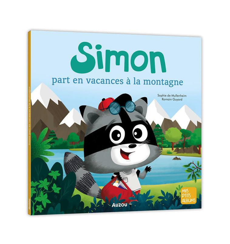 SIMON LE RATON - SIMON PART EN VACANCES A LA MONTAGNE - DE MULLENHEIM/GUYARD - PHILIPPE AUZOU