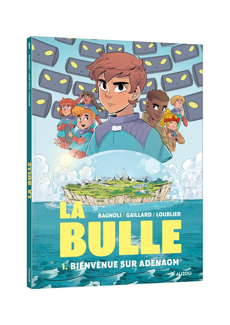 LA BULLE - TOME 1 - BIENVENUE SUR ADENAOM - BAGNOLI/GAILLARD - PHILIPPE AUZOU