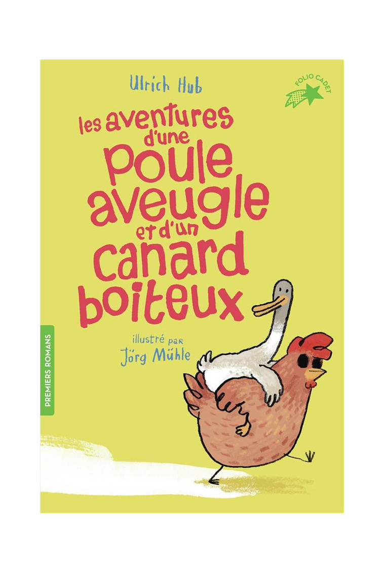 LES AVENTURES D-UNE POULE AVEUGLE ET D-UN CANARD BOITEUX - HUB/MUHLE - GALLIMARD