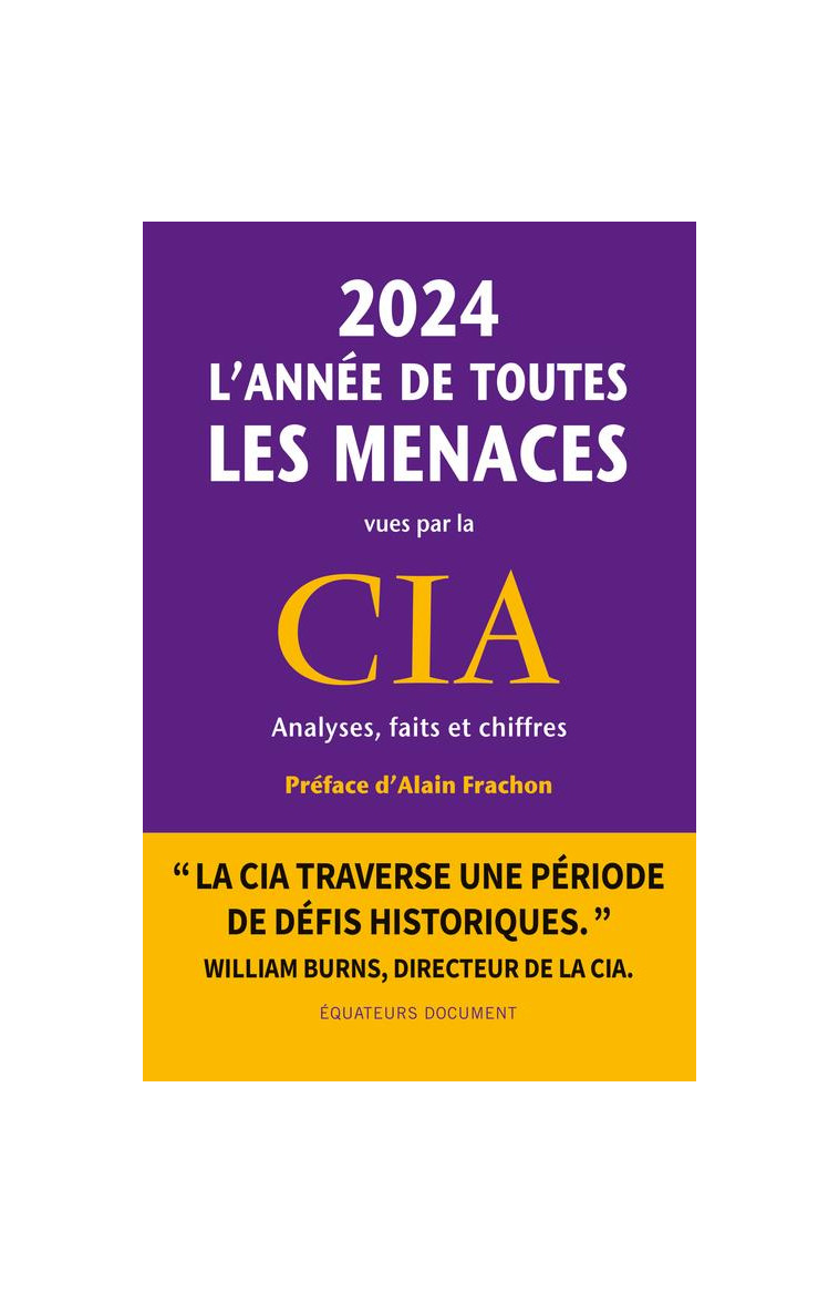 2024, L-ANNEE DE TOUTES LES MENACES VUES PAR LA CIA - COLLECTIF - DES EQUATEURS