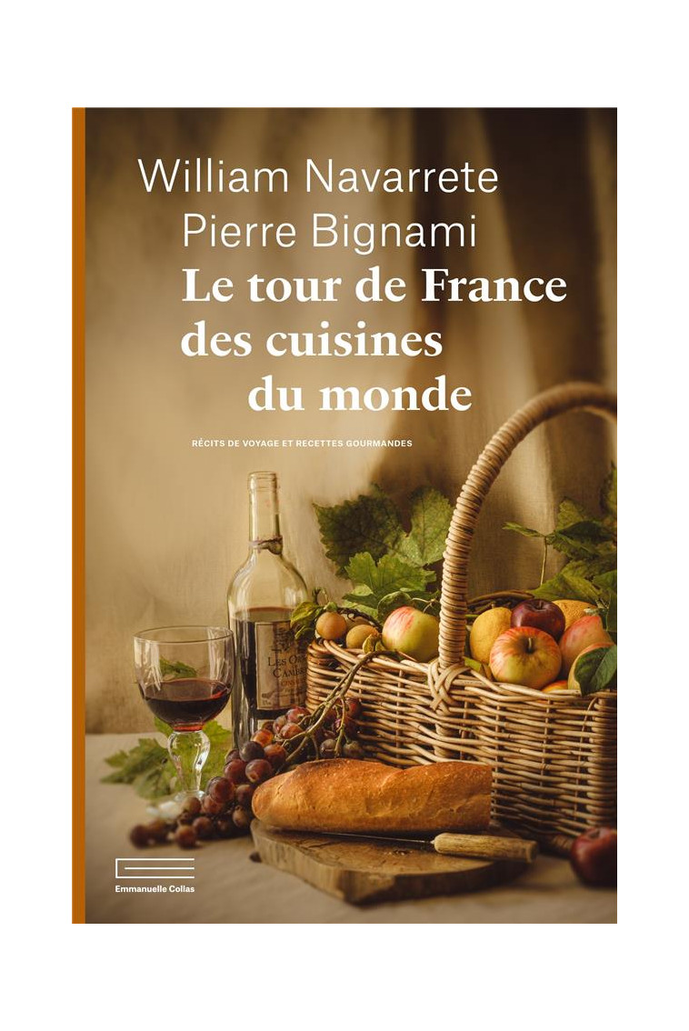 LE TOUR DE FRANCE DES CUISINES DU MONDE - BIGNAMI/NAVARRETE - DU LUMIGNON