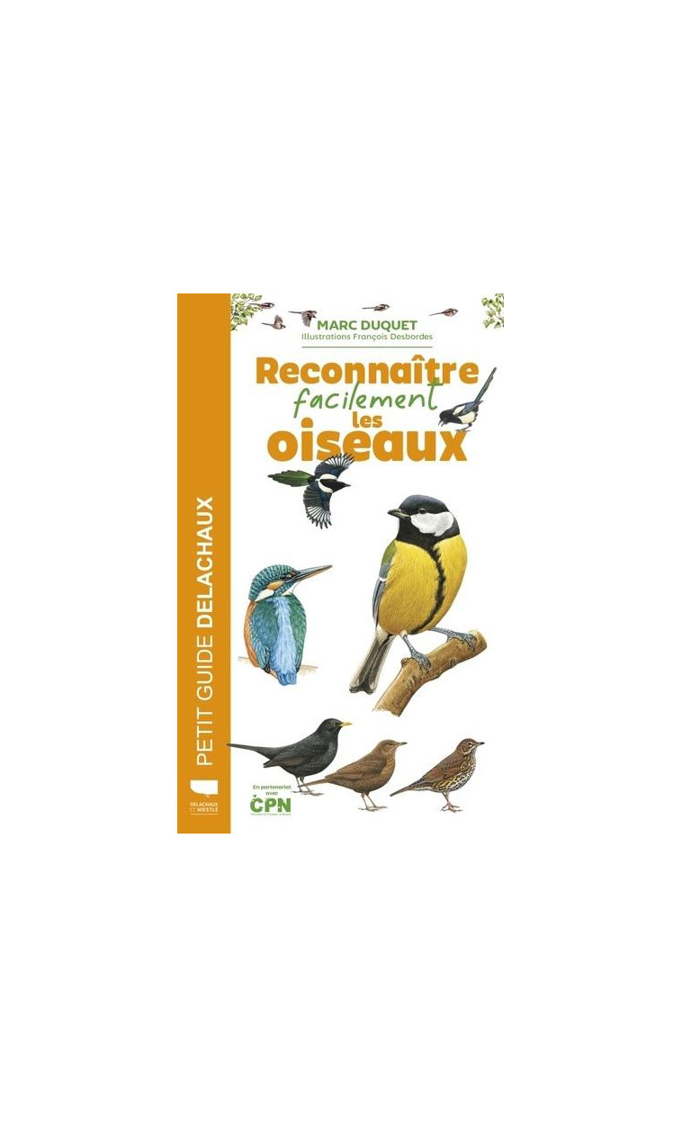 RECONNAITRE FACILEMENT LES OISEAUX - DUQUET/DESBORDES - DELACHAUX