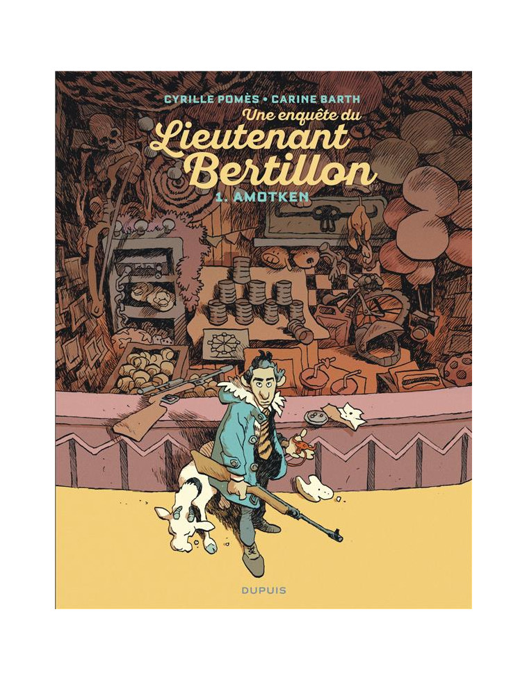 LIEUTENANT BERTILLON - TOME 1 - AMOTKEN - BARTH CARINE - DUPUIS