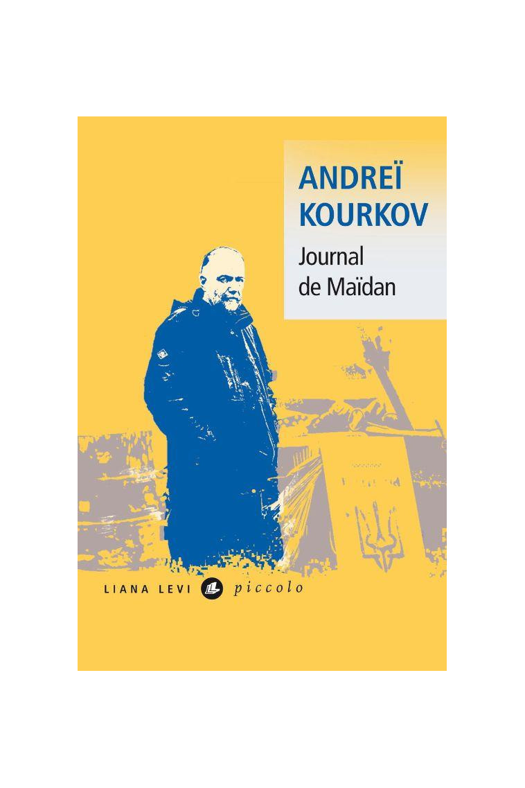 JOURNAL DE MAIDAN - KOURKOV ANDREI - LEVI