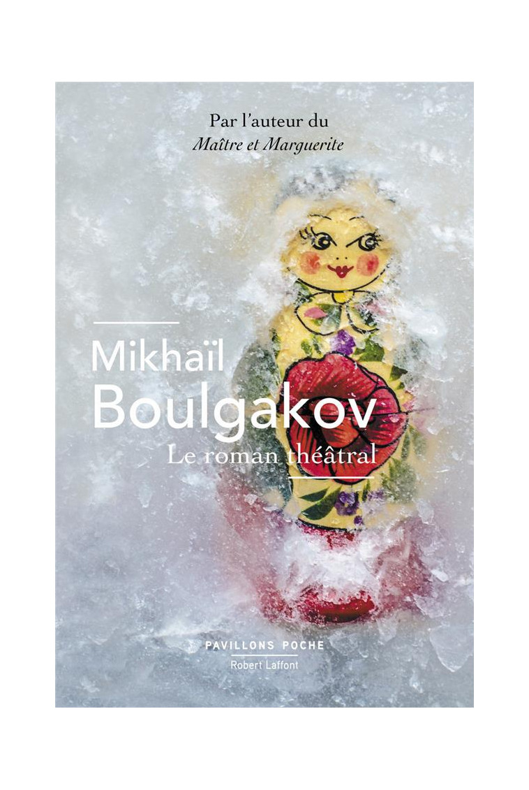 LE ROMAN THEATRAL - BULGAKOV MIKHAIL - R. Laffont