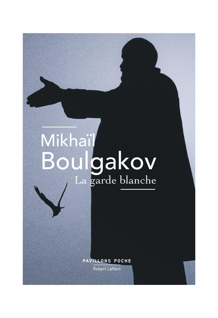 LA GARDE BLANCHE - BULGAKOV MIKHAIL - R. Laffont