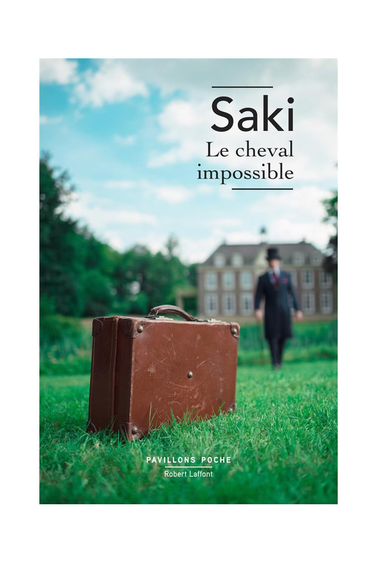 LE CHEVAL IMPOSSIBLE - SAKI - ROBERT LAFFONT