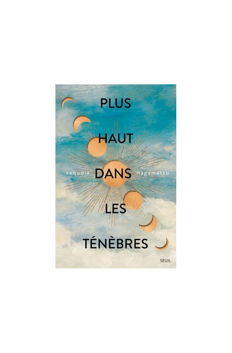 PLUS HAUT DANS LES TENEBRES - NAGAMATSU SEQUOIA - SEUIL