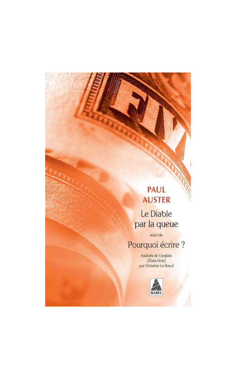 LE DIABLE PAR LA QUEUE, SUIVI DE : POURQUOI ECRIRE ? - AUSTER PAUL - ACTES SUD