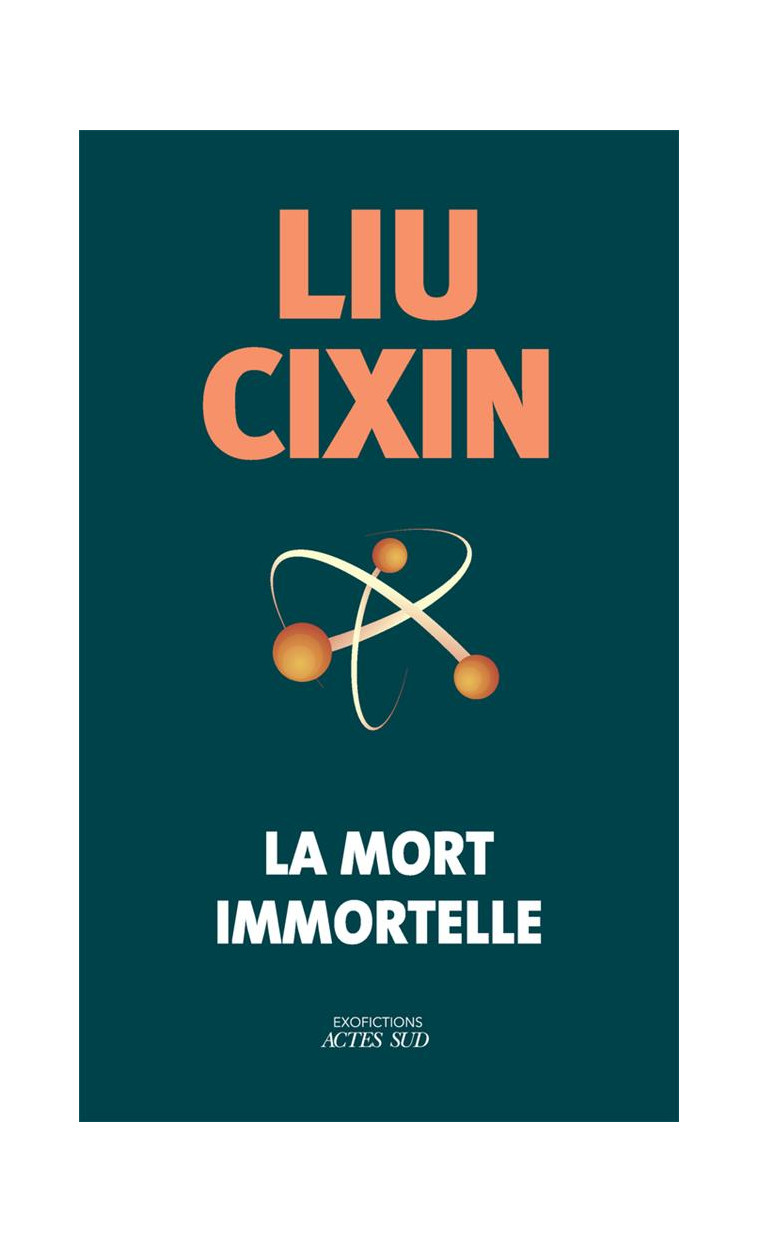 LA MORT IMMORTELLE (COLLECTOR) - LIU CIXIN - ACTES SUD