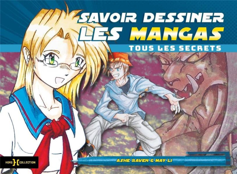 SAVOIR DESSINER LES MANGAS - RAVEN/LI - HORS COLLECTION