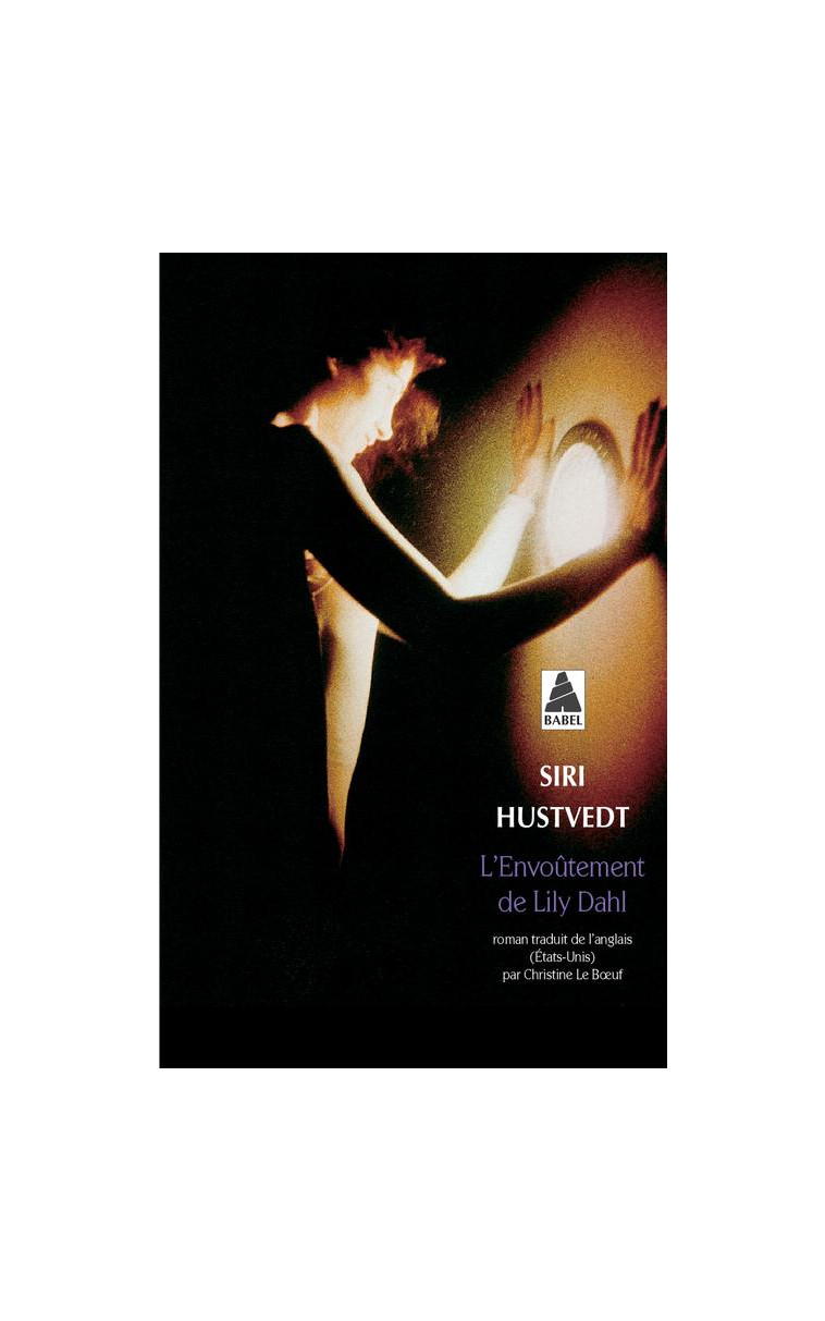 L-ENVOUTEMENT DE LILY DAHL - HUSTVEDT SIRI - ACTES SUD