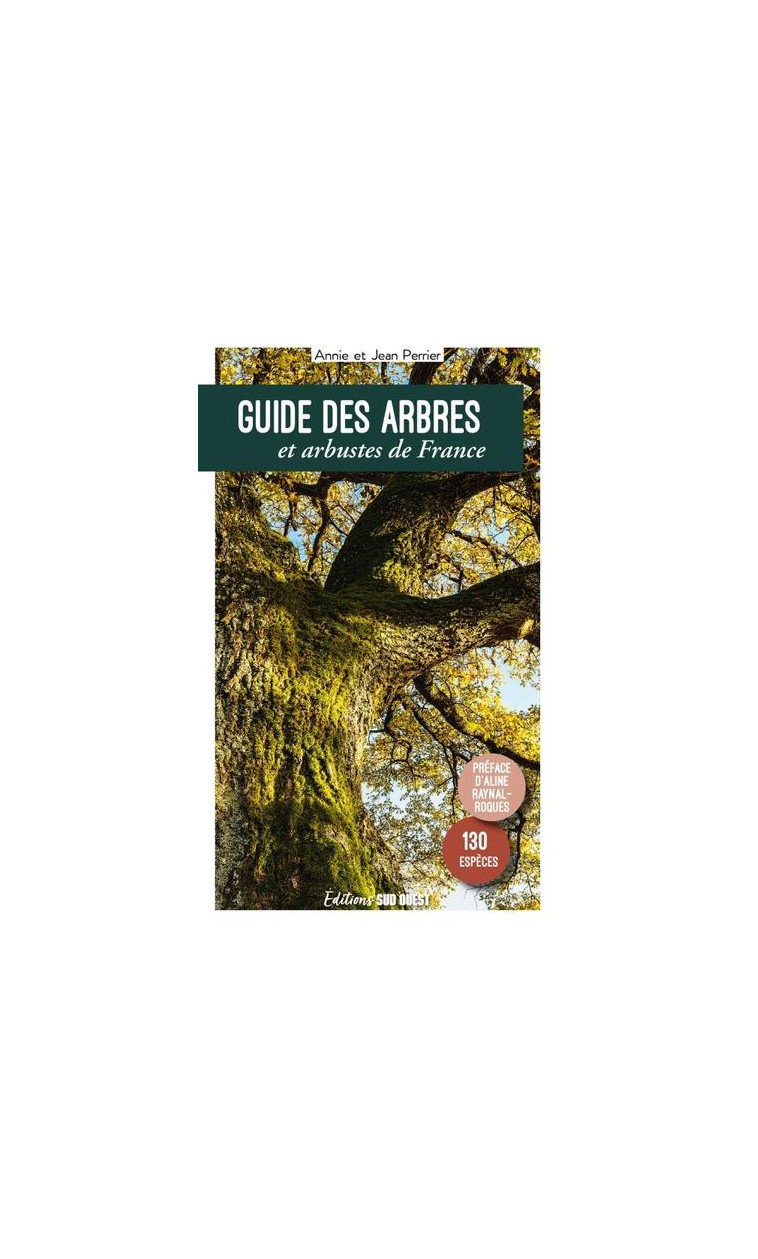 GUIDE DES ARBRES ET ARBUSTES DE FRANCE - PERRIER - SUD OUEST