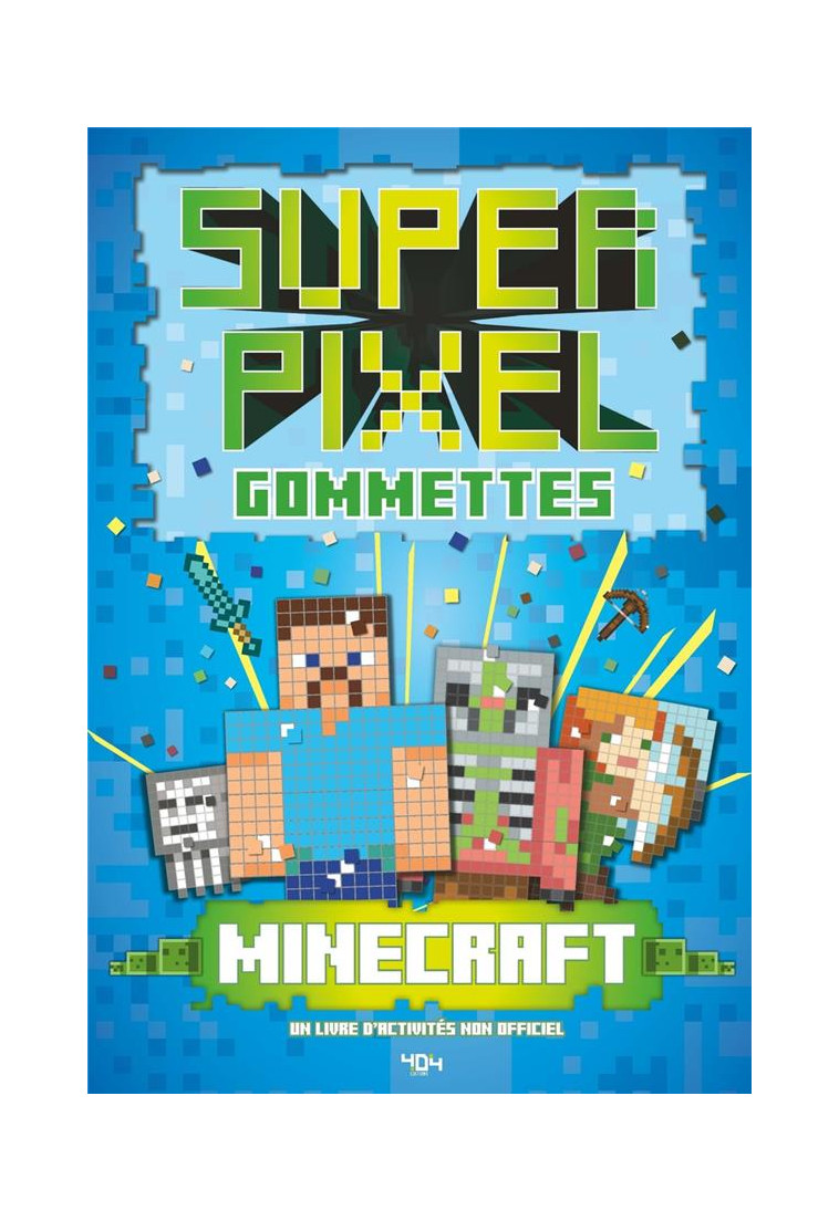 SUPER GOMMETTES PIXELS MINECRAFT - SAPUPPO DANIELE - NC