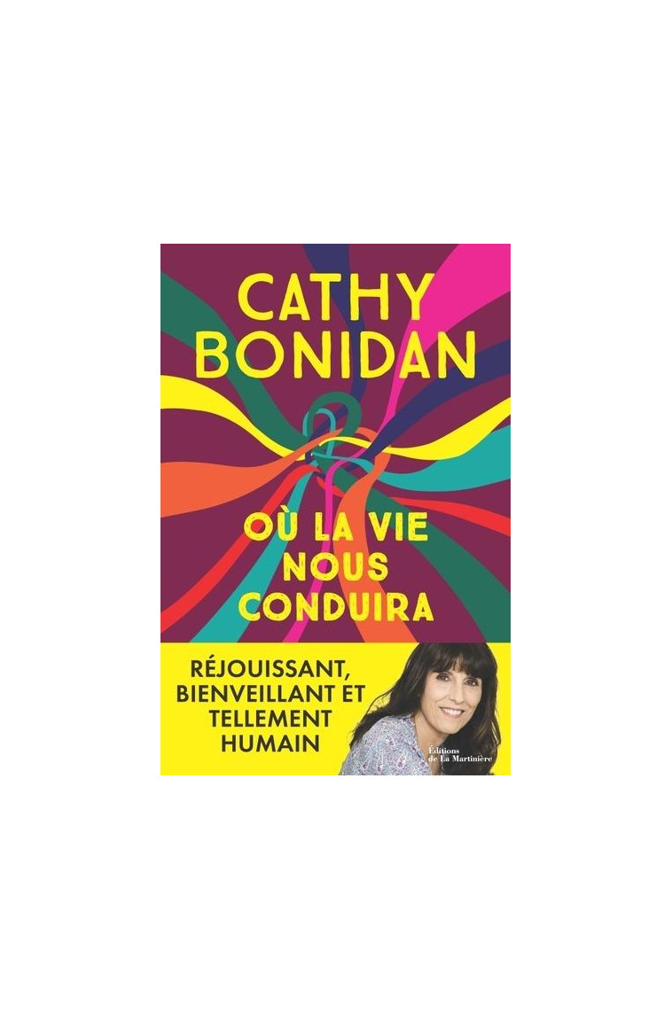 OU LA VIE NOUS CONDUIRA - BONIDAN CATHY - MARTINIERE BL