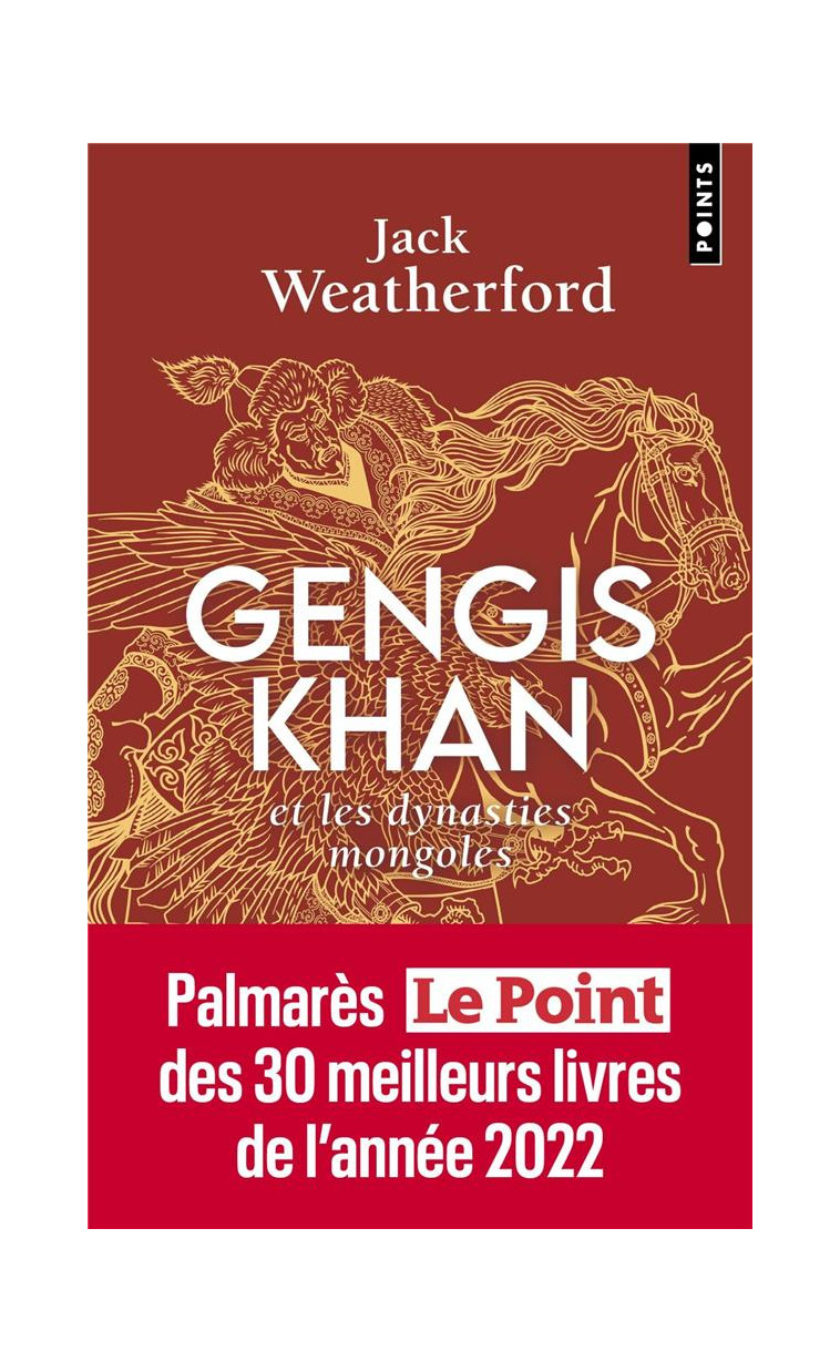 GENGIS KHAN - ET LES DYNASTIES MONGOLES - WEATHERFORD JACK - POINTS