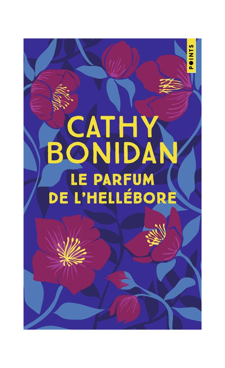 LE PARFUM DE L-HELLEBORE - BONIDAN CATHY - POINTS