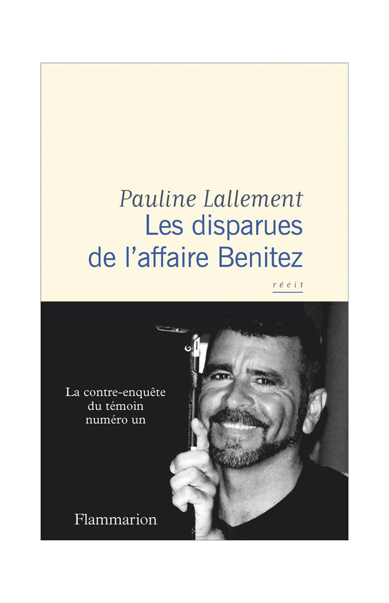 LES DISPARUES DE L-AFFAIRE BENITEZ - LALLEMENT PAULINE - FLAMMARION