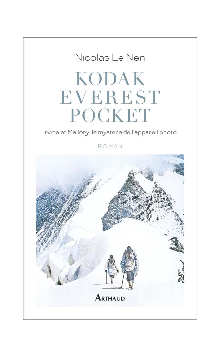 KODAK EVEREST POCKET - IRVINE ET MALLORY, LE MYSTERE DE L-APPAREIL PHOTO - LE NEN NICOLAS - FLAMMARION