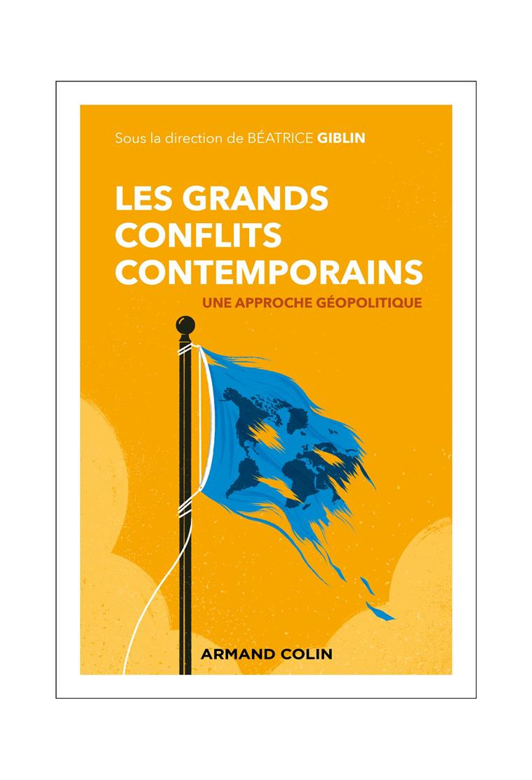 LES GRANDS CONFLITS CONTEMPORAINS - APPROCHE GEOPOLITIQUE - GIBLIN BEATRICE - NATHAN