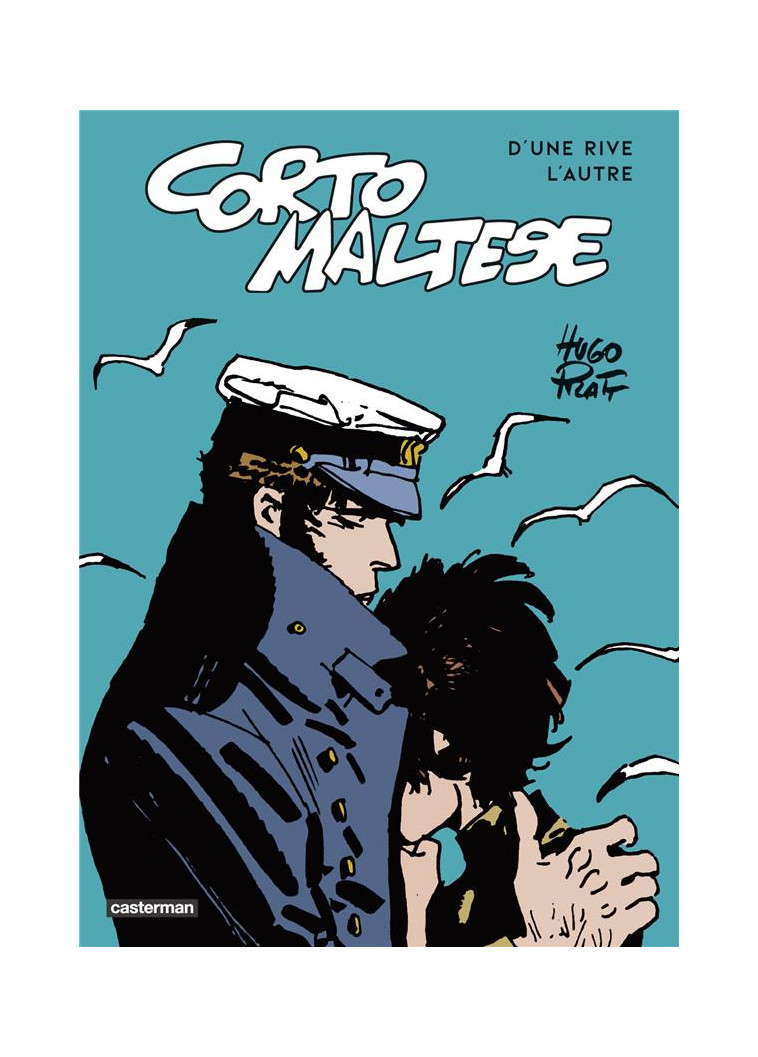 CORTO MALTESE - D-UNE RIVE L-AUTRE - LES CELTIQUES SUIVI DE LES ETHIOPIQUES - PRATT - CASTERMAN